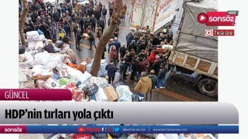 HDP&rsquo;nin tırları yola &ccedil;ıktı