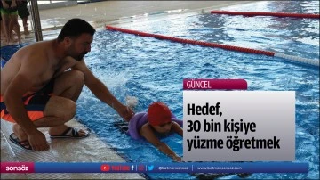 Hedef, 30 bin kişiye y&uuml;zme &ouml;ğretmek