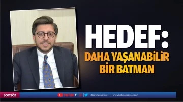 Hedef: Daha yaşanabilir bir Batman&hellip;