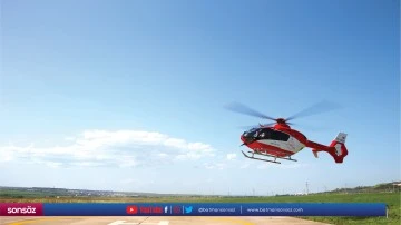 Helikopter parmağı kopan gen&ccedil; i&ccedil;in havalandı