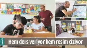 HEM DERS VERİYOR HEM RESİM &Ccedil;İZİYOR