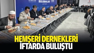 Hemşeri dernekleri iftarda buluştu