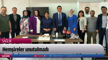Hemşireler unutulmadı