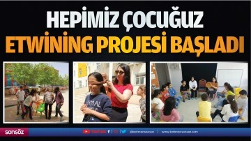 Hepimiz &Ccedil;ocuğuz eTwining projesi başladı