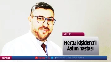 Her 12 kişiden 1&rsquo;i Astım hastası