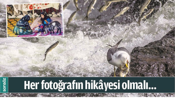 HER FOTOĞRAFIN HİK&Acirc;YESİ OLMALI&hellip;