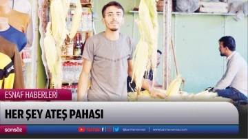 Her şey ateş pahası