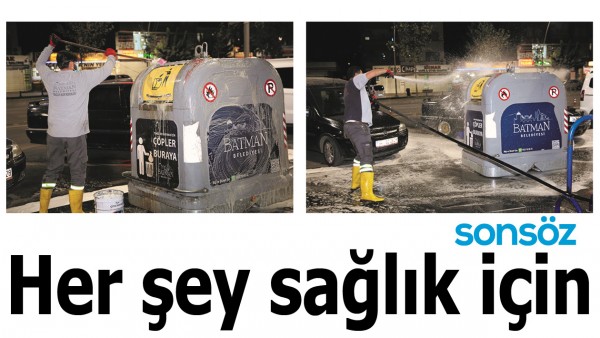 HER ŞEY SAĞLIK İ&Ccedil;İN