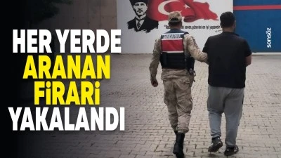 Her yerde aranan firari yakalandı