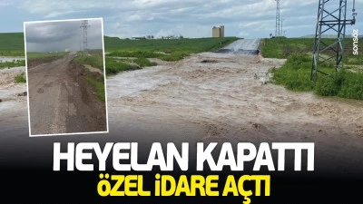 Heyelan kapattı, &Ouml;zel İdare a&ccedil;tı