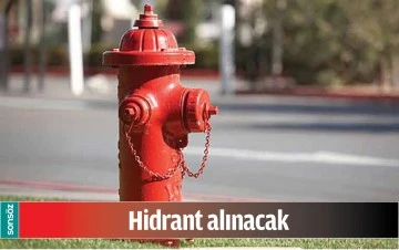 HİDRANT ALINACAK
