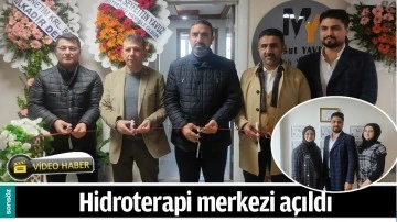 HİDROTERAPİ MERKEZİ A&Ccedil;ILDI