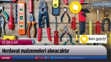 Hırdavat malzemeleri alınacaktır