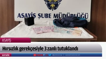 Hırsızlık gerek&ccedil;esiyle 3 zanlı tutuklandı
