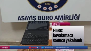 Hırsızlık kovalamaca sonucu yakalandı