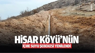 Hisar K&ouml;y&uuml;&rsquo;n&uuml;n i&ccedil;me suyu şebekesi yenilendi