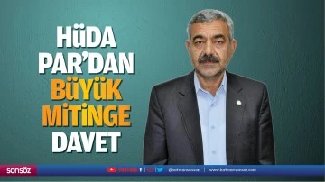 H&uuml;da Par&rsquo;dan b&uuml;y&uuml;k mitinge davet