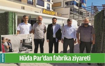 H&Uuml;DA PAR&rsquo;DAN FABRİKA ZİYARETİ