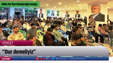 H&uuml;da Par&rsquo;dan Kılı&ccedil;daroğlu mesajı;