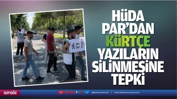 H&uuml;da Par&rsquo;dan K&uuml;rt&ccedil;e yazıların silinmesine tepki