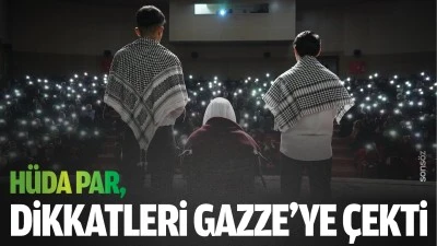 H&uuml;da Par, dikkatleri Gazze&rsquo;ye &ccedil;ekti