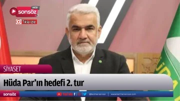 H&uuml;da Par&rsquo;ın hedefi 2. tur
