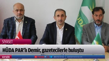 H&Uuml;DA PAR&rsquo;lı Demir, gazetecilerle buluştu