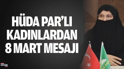 H&uuml;da Par&rsquo;lı Kadınlardan 8 Mart mesajı