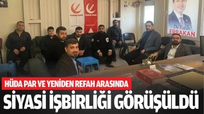 H&uuml;da Par ve Yeniden Refah arasında siyasi işbirliği g&ouml;r&uuml;ş&uuml;ld&uuml;