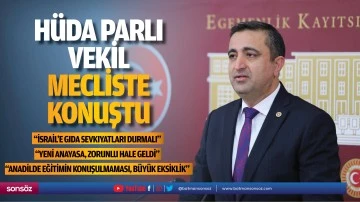 H&uuml;da Parlı Vekil, mecliste konuştu