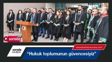 &ldquo;Hukuk toplumunun g&uuml;vencesiyiz&rdquo;