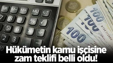 H&uuml;k&uuml;metin kamu iş&ccedil;isine zam teklifi belli oldu!