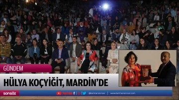 H&uuml;lya Ko&ccedil;yiğit, Mardin'de