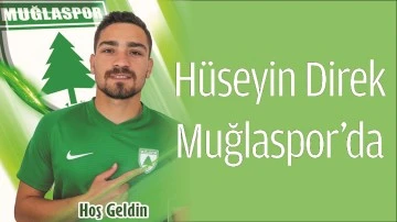 H&Uuml;SEYİN DİREK, MUĞLASPOR&rsquo;DA 
