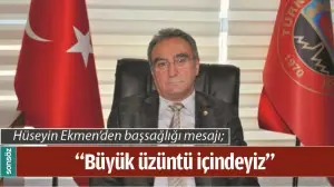H&Uuml;SEYİN EKMEN&rsquo;DEN BAŞSAĞLIĞI MESAJI