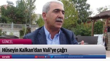 H&uuml;seyin Kalkan&rsquo;dan Vali&rsquo;ye &ccedil;ağrı