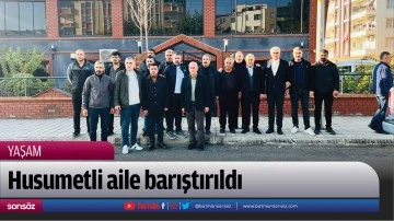 Husumetli aile barıştırıldı