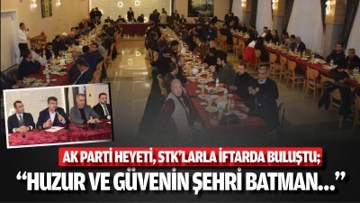 &ldquo;Huzur ve g&uuml;venin şehri Batman&hellip;&rdquo;