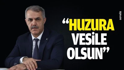 &ldquo;Huzura vesile olsun&rdquo;