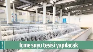İ&Ccedil;ME SUYU TESİSİ YAPILACAK
