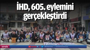 İHD, 605. eylemini ger&ccedil;ekleştirdi