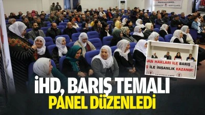 İHD, barış temalı panel d&uuml;zenledi