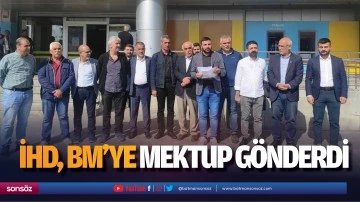 İHD, BM&rsquo;ye mektup g&ouml;nderdi
