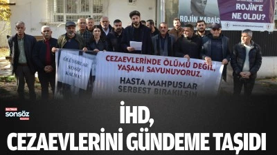 İHD, cezaevlerini g&uuml;ndeme taşıdı 