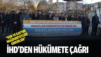 İHD&rsquo;den h&uuml;k&uuml;mete &ccedil;ağrı: &ldquo;KHK ve kayyım mağduriyetleri giderilsin&rdquo;