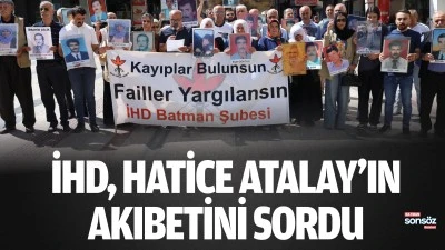 İHD, Hatice Atalay&rsquo;ın akıbetini sordu