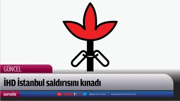 İHD İstanbul saldırısını kınadı