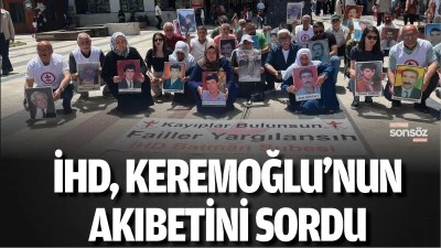 İHD, Kadir Keremoğlu&rsquo;nun akıbetini sordu