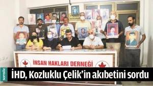 İHD, KOZLUKLU &Ccedil;ELİK&rsquo;İN AKIBETİNİ SORDU