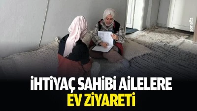 İhtiya&ccedil; sahibi ailelere ev ziyareti